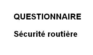 Questionnaire sur la sécurité routière