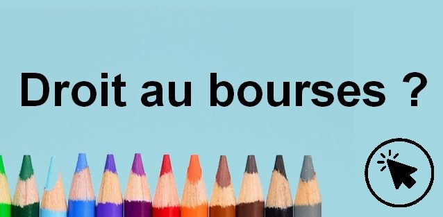 Droit aux bourses ?